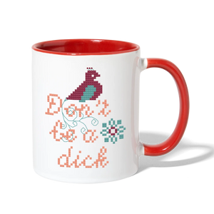 Don't Be a Dick Mug