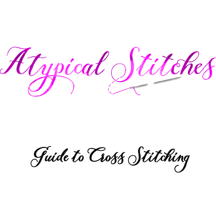 The Atypical Stitches Cross Stitching Guide