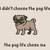 Pug Life