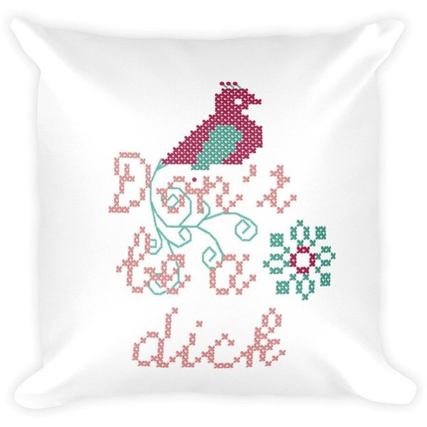 Accessories - Don't Be A Dick Pillow