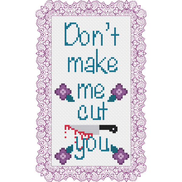 Cross Stitch - Don't Make Me Cut You - A Free Tutorial Pattern